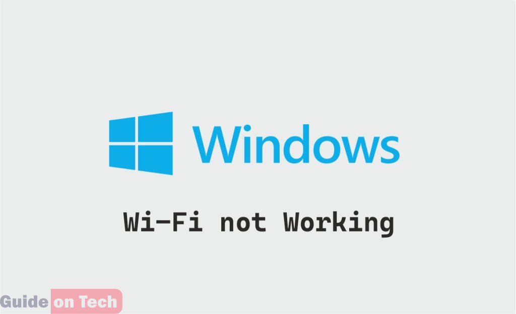 10-possible-fix-for-wi-fi-not-working-on-windows-10-guide-on-tech